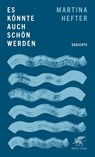 Es könnte auch schön werden - Martina Hefter - 9783608967098