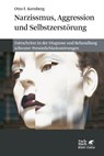 Narzissmuss, Aggression und Selbstzerstörung - Otto F. Kernberg - 9783608986501