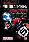 Motorradfahren mental trainiert - Hans Eberspächer - 9783613033887