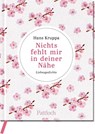 Nichts fehlt mir in deiner Nähe - Hans Kruppa - 9783629006554
