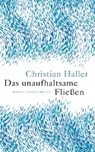 Das unaufhaltsame Fließen - HALLER,  Christian - 9783630875576