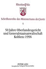 50 Jahre Oberlandesgericht und Generalstaatsanwaltschaft Koblenz 1996 - Ministerium der Justiz - 9783631311615