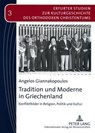Tradition Und Moderne in Griechenland - Angelos Giannakopoulos - 9783631574294