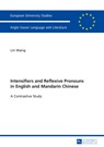 Intensifiers and Reflexive Pronouns in English and Mandarin Chinese - Lin Wang - 9783631637319