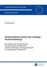 Rechtsstaatliches Defizit oder zulaessige Rechtsfortbildung? - Arne Karsten - 9783631735244