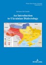 An Introduction to Ukrainian Dialectology - Salvatore Del Gaudio - 9783631738122