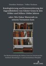 Katalogisierung Und Kommentierung Der Jugendlektueren Von Guenter Grass in Den 1930er Und Fruehen 1940er Jahren Oder: Wie Oskar Matzerath Zu Seinem Vornamen Kam - Dorothee Neuhaus ; Volker Neuhaus - 9783631886489