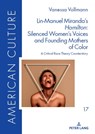 Lin-Manuel Miranda’s «Hamilton»: Silenced Women’s Voices and Founding Mothers of Color - Vanessa Vollmann - 9783631901762