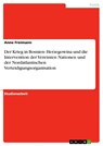 Der Krieg in Bosnien- Herzegowina und die Intervention der Vereinten Nationen und der Nordatlantischen Verteidigungsorganisation - Anne Freimann - 9783638248402