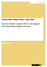 Factory Outlet Centers (FOCs) im Spiegel der deutschsprachigen Literatur - Verena Wolf ; Mayer Diana ; Fuder Silke - 9783638301572