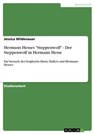 Hermann Hesses "Steppenwolf" - Der Steppenwolf in Hermann Hesse - Jessica Wildenauer - 9783638930567