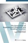 The Association of Hypertension Diagnosis and Smoking Cessation - Latonia Clay - 9783639422627