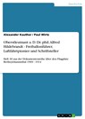 Oberstleutnant a. D. Dr. phil. Alfred Hildebrandt - Freiballonführer, Luftfahrtpionier und Schriftsteller - Alexander Kauther ; Paul Wirtz - 9783640987429