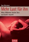 Mehr Lust für ihn - Ian Kerner - 9783641029029