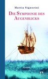 Die Symphonie des Augenblicks - Mattia Signorini - 9783641040635