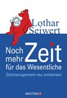 Noch mehr Zeit für das Wesentliche - Lothar Seiwert - 9783641060336