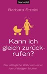 Kann ich gleich zurückrufen? - Barbara Streidl - 9783641073039