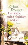 Der Kater, meine Nachbarn und ich - Maria Ernestam - 9783641098858