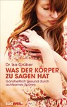 Was der Körper zu sagen hat - Dr. Isa Grüber - 9783641108601