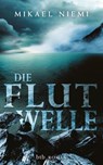 Die Flutwelle - Mikael Niemi - 9783641121570