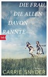 Die Frau, die allen davonrannte - Carrie Snyder - 9783641165383