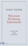 Weistum, Dichtung, Sakrament - Josef Pieper - 9783641180096