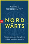NORDWÄRTS - George Michelsen Foy - 9783641193942