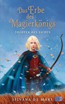 Das Erbe des Magierkönigs - Tochter des Lichts - Silvana De Mari - 9783641196875