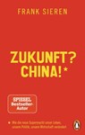 Zukunft? China! - Frank Sieren - 9783641234539