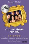 I'll be there for you - Kelsey Miller - 9783641237752