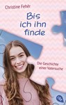 Bis ich ihn finde - Christine Fehér - 9783641239466