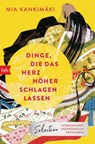 Dinge, die das Herz höher schlagen lassen - Mia Kankimäki - 9783641252489