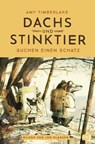 Dachs und Stinktier suchen einen Schatz - Amy Timberlake - 9783641254742