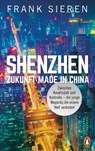 Shenzhen - Zukunft Made in China - Frank Sieren - 9783641263812
