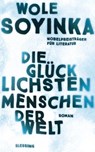 Die glücklichsten Menschen der Welt - Wole Soyinka - 9783641284572