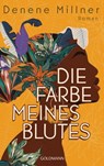 Die Farbe meines Blutes - Denene Millner - 9783641289362