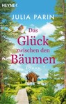 Das Glück zwischen den Bäumen - Julia Parin - 9783641305062