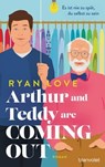 Arthur and Teddy are Coming out - Es ist nie zu spät, du selbst zu sein! - Ryan Love - 9783641317355