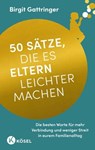 50 Sätze, die es Eltern leichter machen - Birgit Gattringer - 9783641331092
