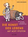 Die Kunst des Lebens auf acht Pfoten - Dirk Grosser - 9783641338022