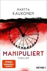 Manipuliert - Martta Kaukonen - 9783641341688