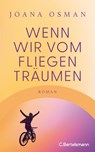 Wenn wir vom Fliegen träumen - Joana Osman - 9783641343637