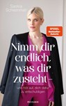 Nimm dir endlich, was dir zusteht - und hör auf, dich dafür zu entschuldigen - Saskia Schlemmer - 9783641345228