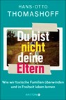 Du bist nicht deine Eltern - Hans-Otto Thomashoff - 9783641350079