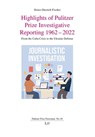 Highlights of Pulitzer Prize Investigative Reporting 1962-2022: From the Cuba Crisis to the Ukraine Defense - Heinz-Dietrich Fischer - 9783643917072