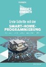 Mach's einfach: Erste Schritte mit Smart-Home-Programmierung - BRANDES,  Udo - 9783645606516