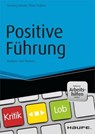 Positive Führung - inkl. Arbeitshilfen online - Henning Schulze ; Klaus Sejkora - 9783648060162