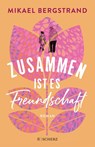 Zusammen ist es Freundschaft - Mikael Bergstrand - 9783651000889