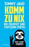 Komm zu nix - Nix erledigt und trotzdem fertig - Tommy Jaud - 9783651001190
