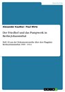 Der Friedhof und das Pumpwerk in Berlin-Johannisthal - Alexander Kauther ; Paul Wirtz - 9783656179696